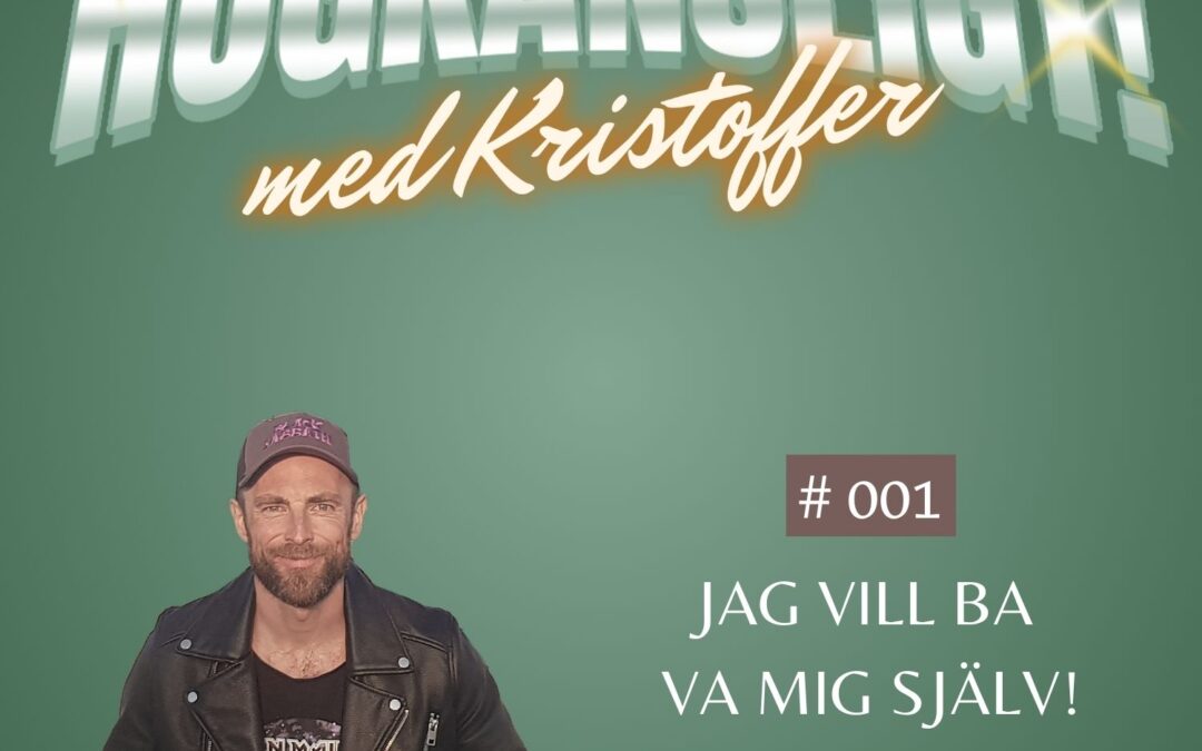 Avsnitt 1 | Jag vill ba va mig själv!