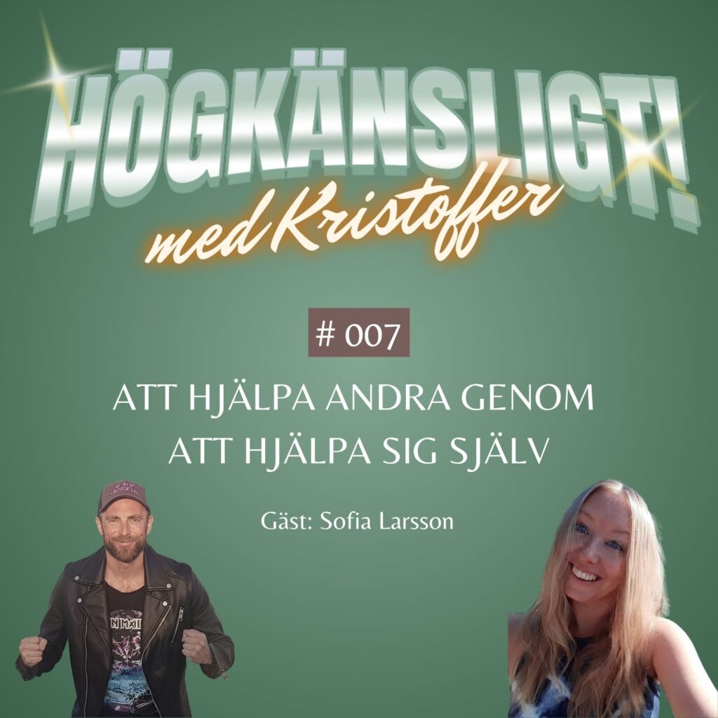Högkänsligt! - att hjälpa andra genom att hjälpa sig själv