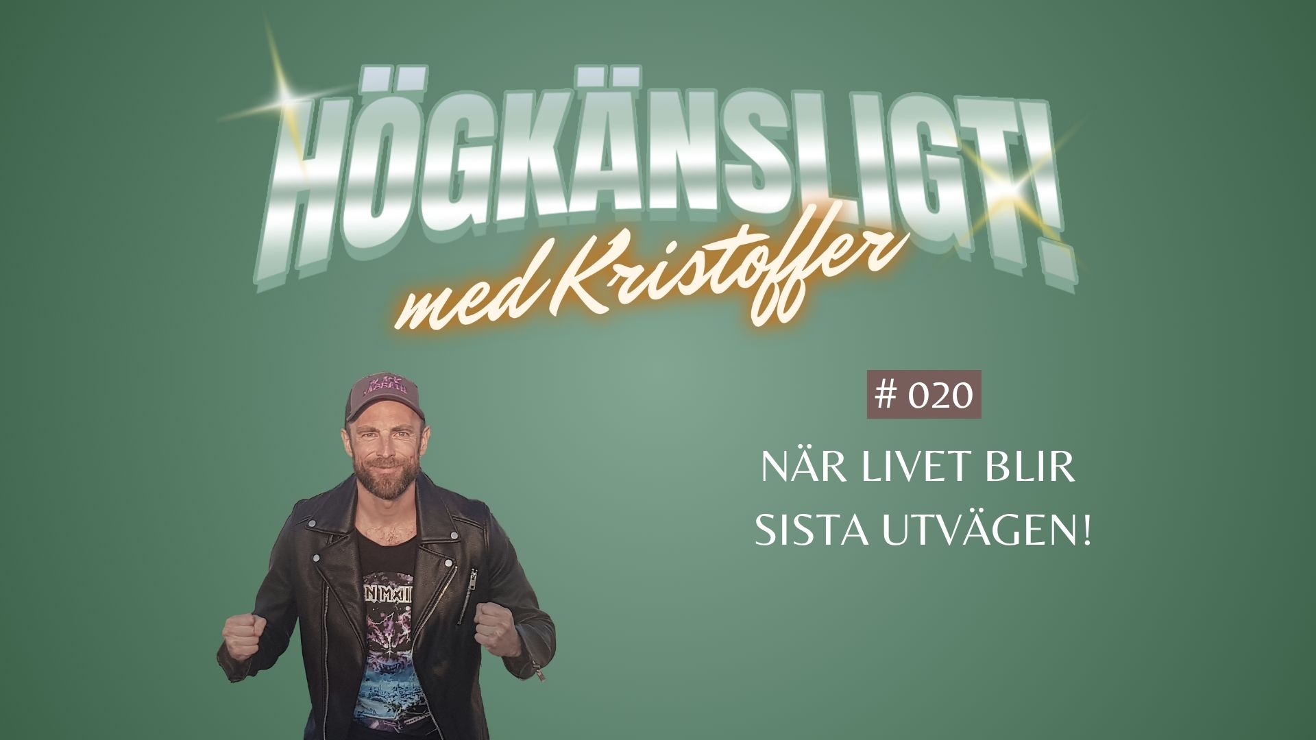 Högkänsligt! – avsnitt 20 Högkänsligt! - När livet blir sista utvägen!